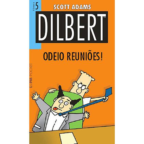 Tudo sobre 'Livro - Dilbert 5 - Odeio Reuniões!'