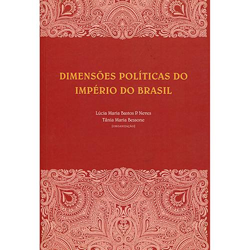 Livro - Dimensões Políticas do Império do Brasil