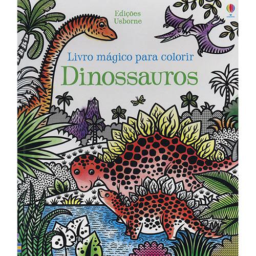 Tudo sobre 'Livro - Dinossauros: Livro Mágico para Colorir'