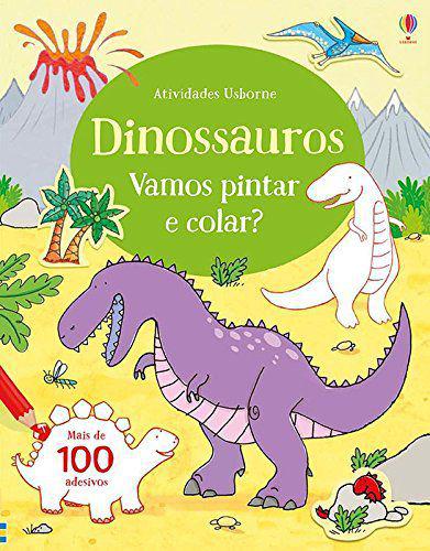 Livro - Dinossauros : Vamos Pintar e Colar?