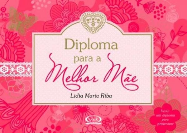 Livro - Diploma para a Melhor Mãe