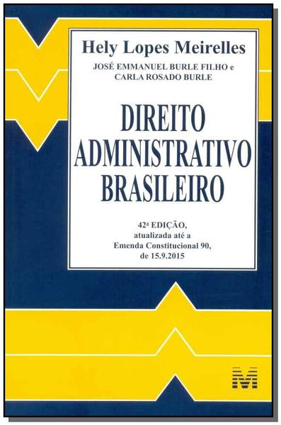 Livro - Direito Administrativo Brasileiro - 42 Ed./2016