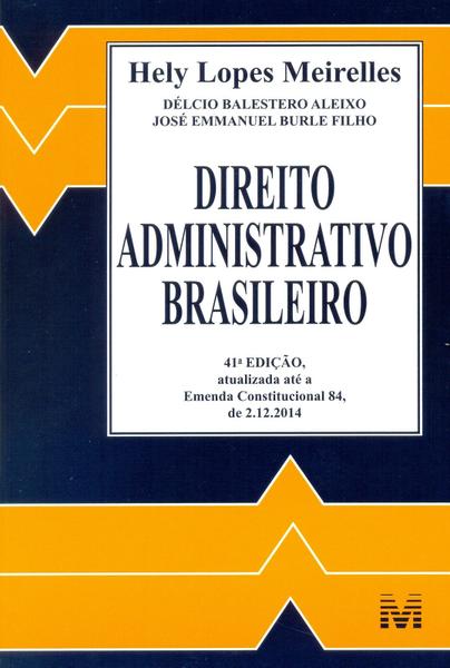 Livro - Direito Administrativo Brasileiro - 41 Ed./2015