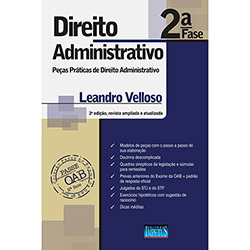 Livro - Direito Administrativo: Peças Práticas de Direito Administrativo - Coleção Passe no Exame da OAB 2ª Fase