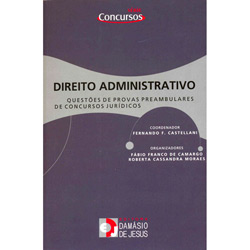 Livro - Direito Administrativo - Questões de Provas Preambulares de Concursos Jurídicos