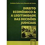 Livro - Direito Econômico e a Legitimidade das Decisões Judiciais