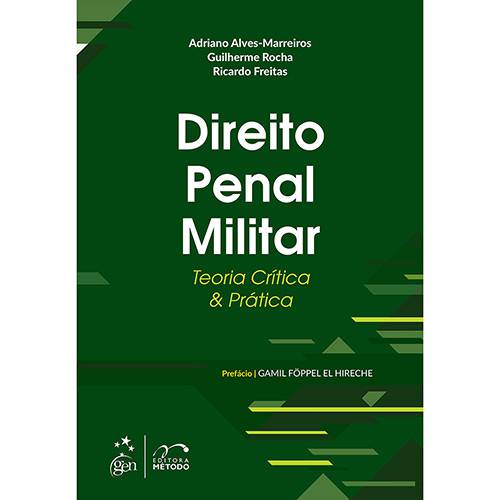 Tudo sobre 'Livro - Direito Penal Militar: Teoria Crítica e Prática'