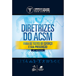 Livro - Diretrizes do ACSM: para os Testes de Esforço e Sua Prescrição