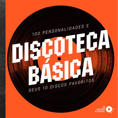 Livro - Discoteca Básica: 100 Personalidades e Seus 10 Discos Favoritos