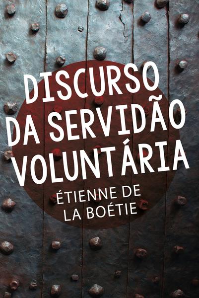 Livro - Discurso da Servidão Voluntária