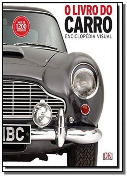 Livro do Carro, o - Enciclopedia Visual - Globo