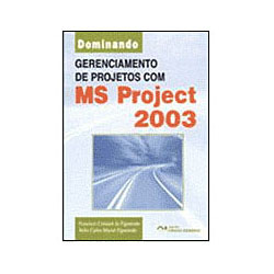 Livro - Dominando Gerenciamento de Projetos com MS Project 2003