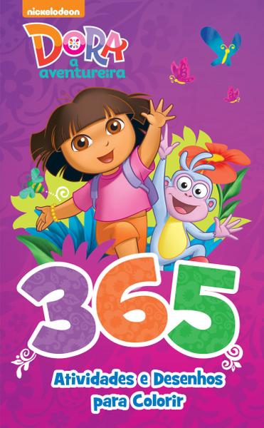 Livro - Dora, a Aventureira - 365 Atividades e Desenhos para Colorir