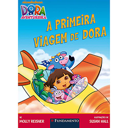 Livro - Dora a Aventureira: a Primeira Viagem de Dora