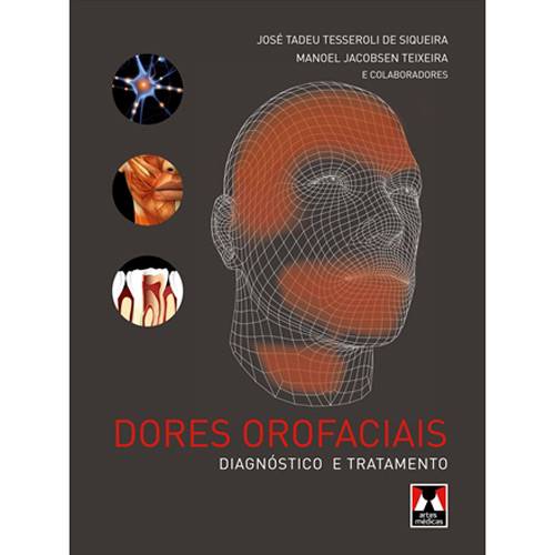 Tudo sobre 'Livro - Dores Orofaciais - Diagnóstico e Tratamento'