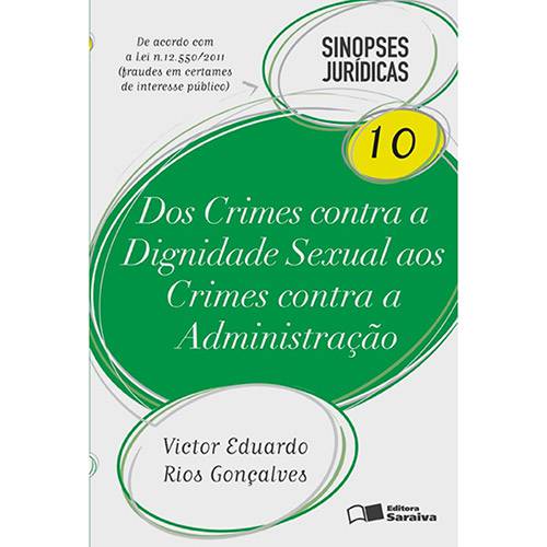 Livro - dos Crimes Contra a Dignidade Sexual Aos Crimes Contra a Administração 10 - Sinopses Jurídicas