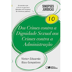 Livro - dos Crimes Contra a Dignidade Sexual Aos Crimes Contra a Administração 10 - Sinopses Jurídicas