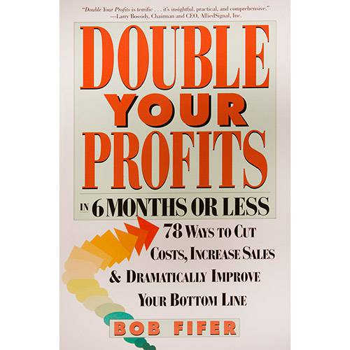Tudo sobre 'Livro - Double Your Profits In 6 Months Or Less'
