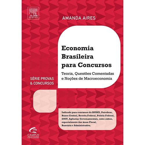 Tudo sobre 'Livro - Economia Brasileira para Concursos: Teoria, Questões Comentadas e Noções de Macroeconomia - Série Provas & Concursos'