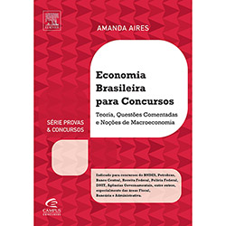 Livro - Economia Brasileira para Concursos: Teoria, Questões Comentadas e Noções de Macroeconomia - Série Provas & Concursos