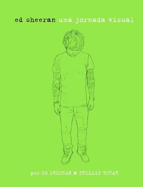 Livro - Ed Sheeran: uma Jornada Visual - uma Jornada Visual