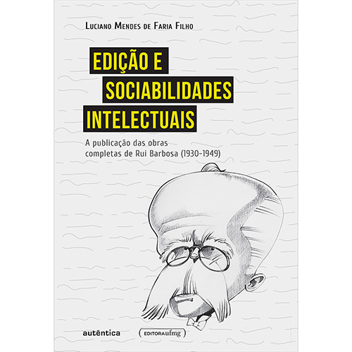 Livro - Edição e Sociabilidades Intelectuais - 1ª Ed.