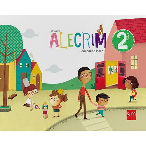 Tudo sobre 'Livro - Educação Infantil - Coleção Alecrim 4 a 5 Anos 1ª Edição 2017'