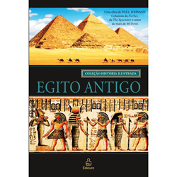 Tudo sobre 'Livro - Egito Antigo - Coleção História Ilustrada'