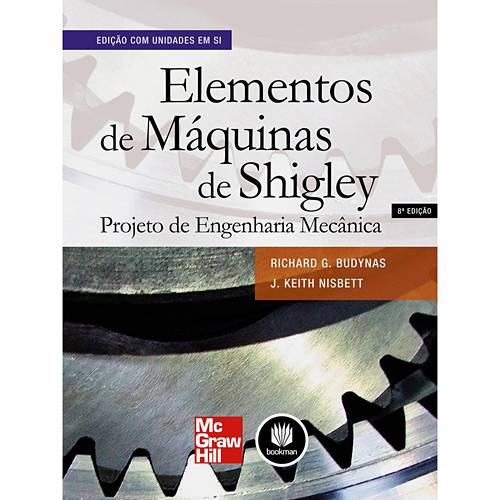 Livro - Elementos de Máquinas de Shigley - Projeto de Engenharia Mecânica