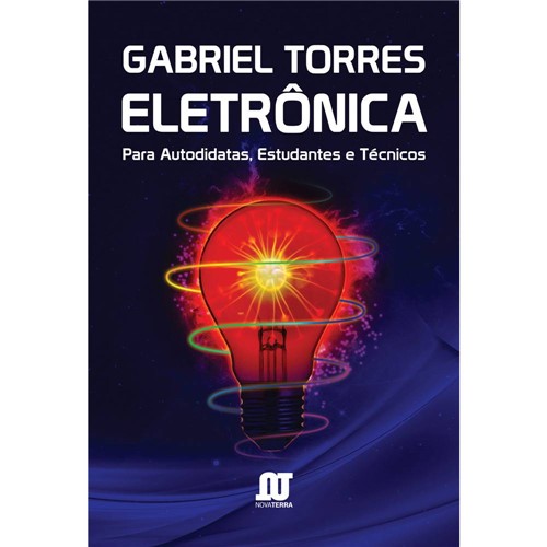 Livro - Eletrônica para Autodidatas, Estudantes e Técnicos