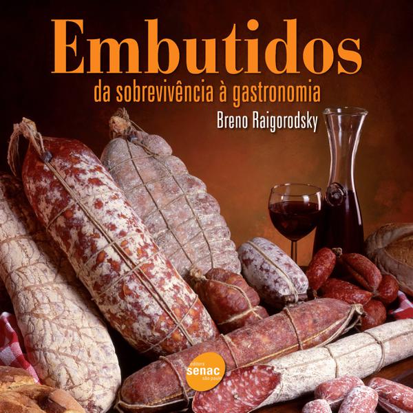Livro - Embutidos: da Sobrevivência a Gastronomia
