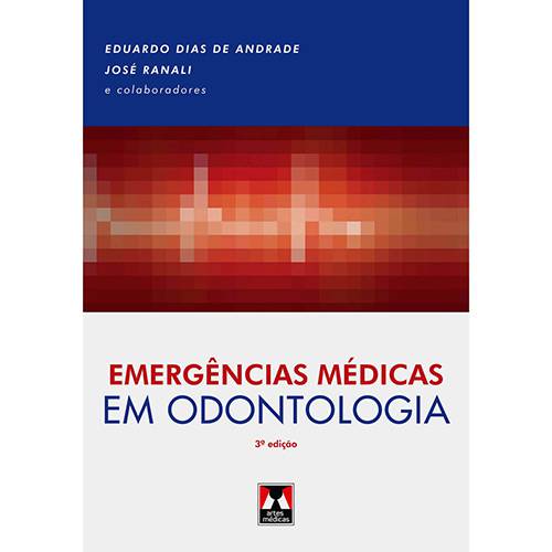 Tudo sobre 'Livro - Emergências Médicas em Odontologia'