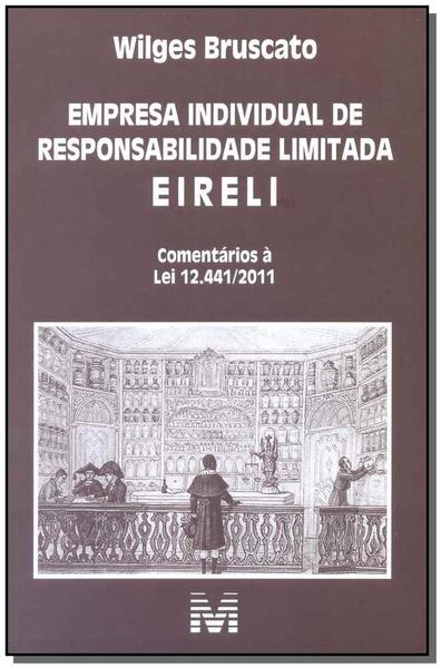 Livro - Empresa Individual de Responsabilidade Limitada EIRELI - 1 Ed./2016