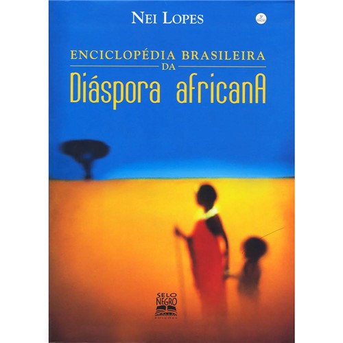 Tudo sobre 'Livro - Enciclopédia Brasileira da Diáspora Africana'