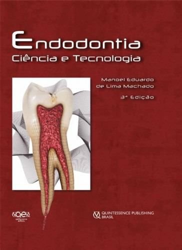 Livro Endodontia Ciência e Tecnologia, Machado - Quintessence