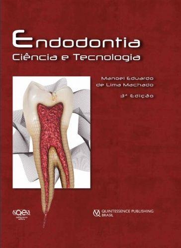 Livro - Endodontia – Ciência e Tecnologia - Machado - Quintessence