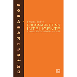 Livro - Endomarketing Inteligente - a Empresa Pensada de Dentro para Fora