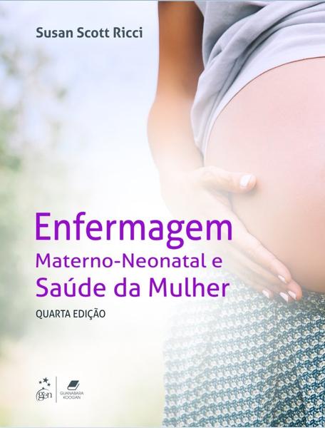 Livro - Enfermagem Materno-Neonatal e Saúde da Mulher