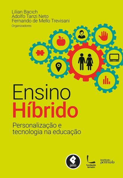 Livro - Ensino Híbrido - Personalização e Tecnologia na Educação