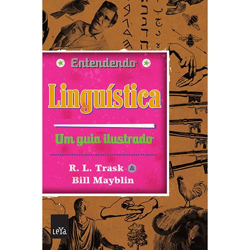 Tudo sobre 'Livro - Entendendo Linguística: um Guia Ilustrado'