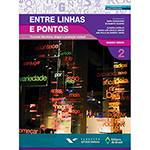 Livro - Entre Linhas e Pontos: Tecendo Literatura Língua e Produção Textual - Coleção Aprender Língua Portugues