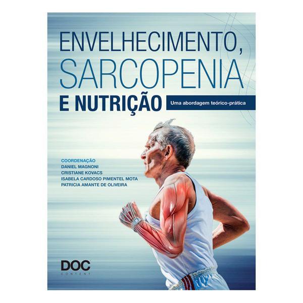 Livro - Envelhecimento, Sarcopenia e Nutrição - Magnoni - Doc
