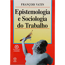 Livro - Epistemologia e Sociologia do Trabalho