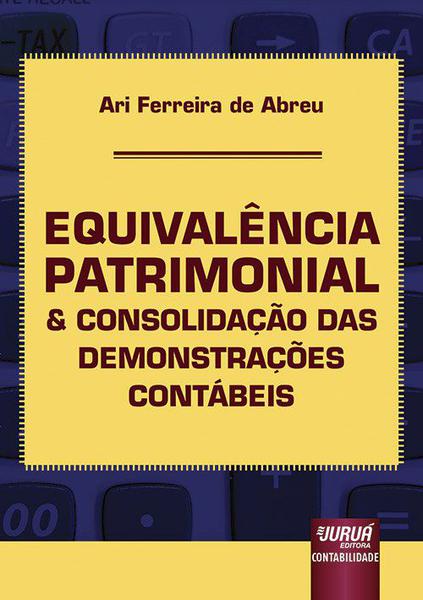Livro - Equivalência Patrimonial & Consolidação das Demonstrações Contábeis