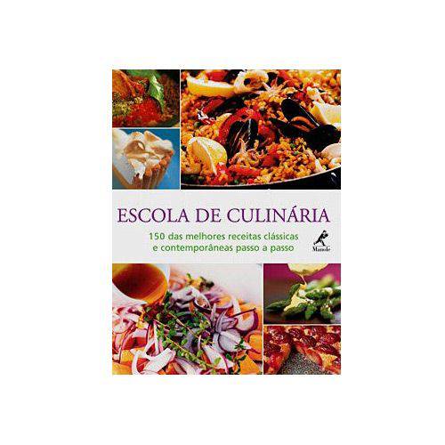 Livro - Escola de Culinária - 150 das Melhores Receitas Clássicas e Contemporâneas Passo a Passo