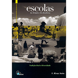 Livro - Escolas das Religiões Afro-Brasileiras: Tradição Oral e Diversidade - Coleção Teologia das Religiões Afro-Brasileiras