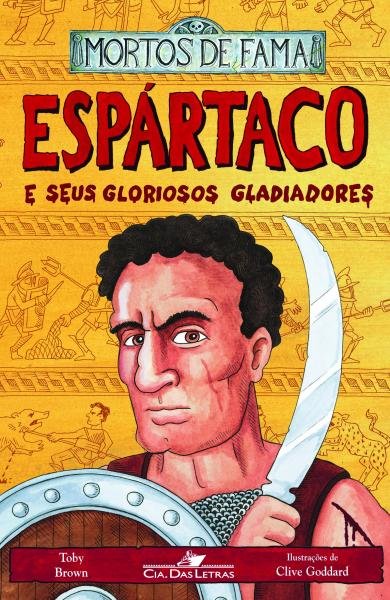 Tudo sobre 'Livro - Espártaco e Seus Gloriosos Gladiadores'