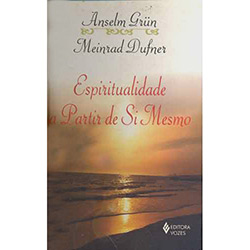 Livro - Espiritualidade a Partir de Si Mesmo