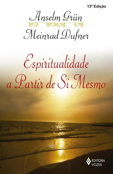 Livro - Espiritualidade a Partir de Si Mesmo