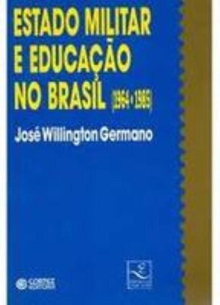 Livro - Estado Militar e Educação no Brasil (1964-1985)
